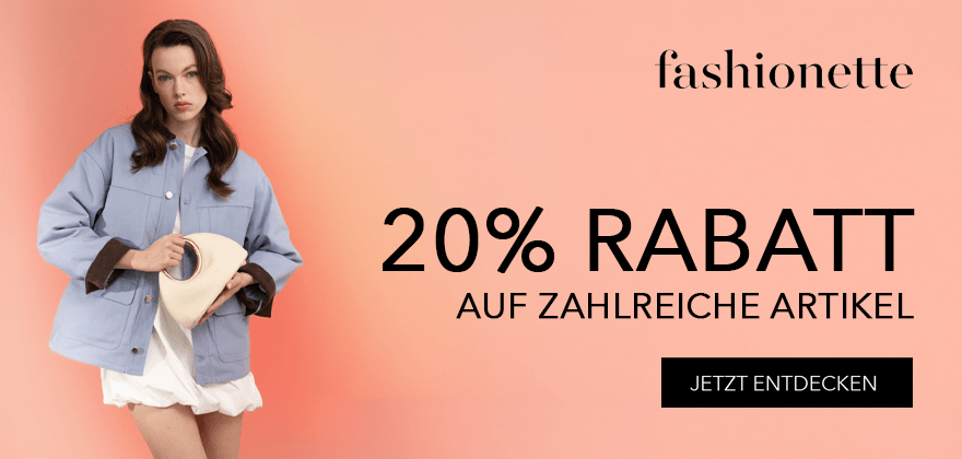 20% fashionette Gutscheincode für zahlreiche Artikel